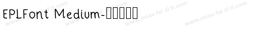 EPLFont Medium字体转换